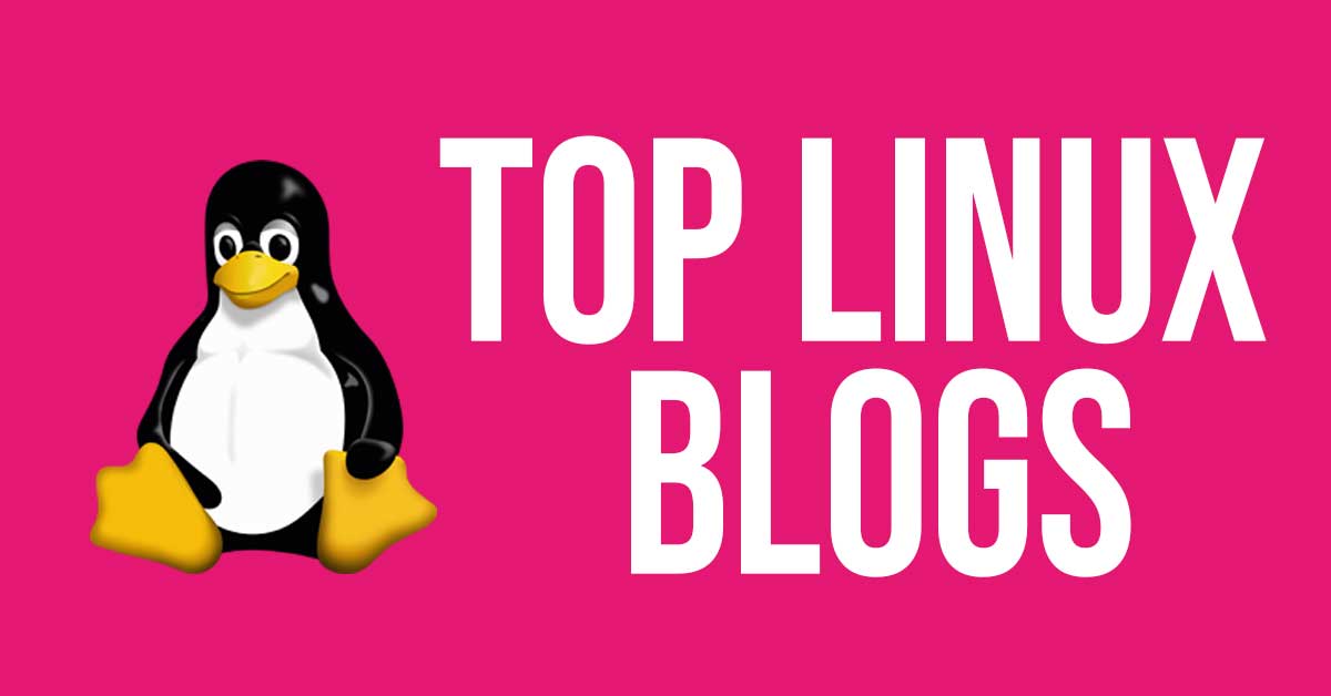 Top Linux Blogs That You Should Follow In 2024