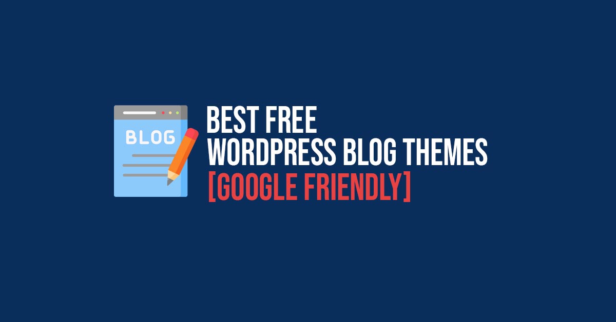 30+ Best Free WordPress Blog Themes For 2022