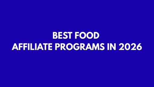 Best Food Affiliate Programs In 2026